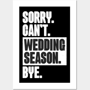 Sorry Can't Wedding Season Bye Wedding Planner Posters and Art